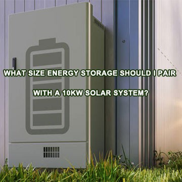 Какъв размер за съхранение на енергия трябва да сдвоя със слънчева система от 10kW?